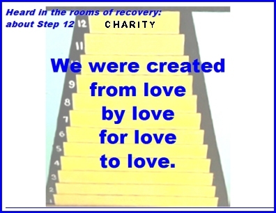 Heard in the rooms of recovery: We were created from love by love for love to love. #Step12 #Love #Recovery